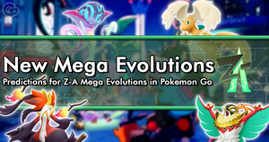 The Mega Evolutions of Pokemon Z-A, and Their Potential in Pokemon Go