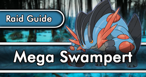 Mega Swampert Raid Guide