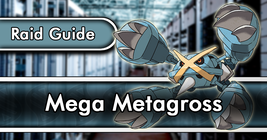Mega Metagross Raid Guide