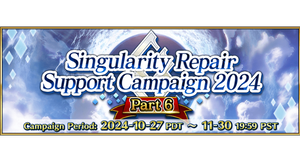 Singularity Repair Support Campaign 2024: Part 6