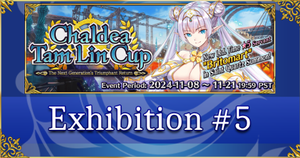 Chaldea Tam Lin Cup - Exhibition 5 Guide