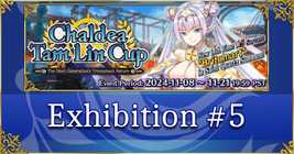 Chaldea Tam Lin Cup - Exhibition 5 Guide