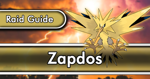 Zapdos Raid Guide