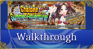 Revival: Chaldea Summer Adventure 2023 - Walkthrough