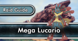 Mega Lucario Raid Guide