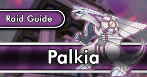 Palkia Raid Guide