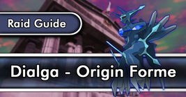 Dialga (Origin Forme) - Raid Guide