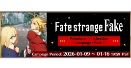 "Fate/strange Fake" Premiere Celebration Campaign: Part 1