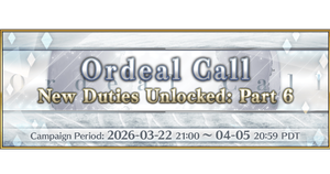 Ordeal Call New Duties Unlocked: Part 6