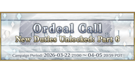 Ordeal Call New Duties Unlocked: Part 6