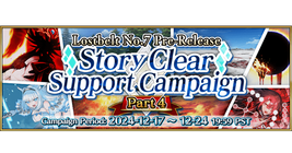 Lostbelt No.7 Pre-Release Story Clear Support Campaign: Part 4