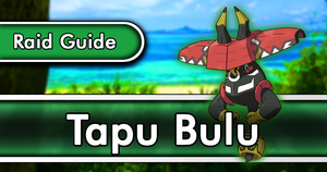 Tapu Bulu Raid Guide