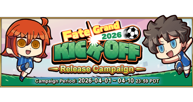Fate/Grand KICKOFF Release Campaign - Fate/Grand Order Wiki