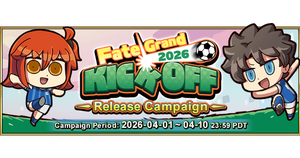 Fate/Grand KICKOFF Release Campaign