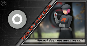 Team Rocket Normal Type Grunt Guide