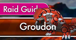 Groudon Raid Guide