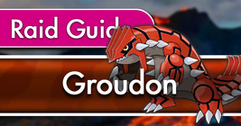 Groudon Raid Guide