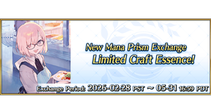 Mana Prism Exchange - Limited Craft Essence "Chaldea Morning" Added!