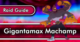 Gigantamax Machamp Raid Guide