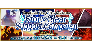 Lostbelt No.7 Pre-Release Story Clear Support Campaign: Part 3