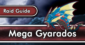 Mega Gyarados Raid Guide