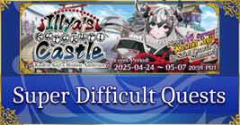 Illya's Karakuri Castle - Super Difficult Quests