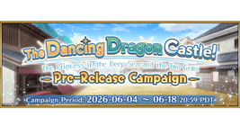 The Dancing Dragon Castle! The Princess in the Deep Sea and the Two Gems Pre-Release Campaign