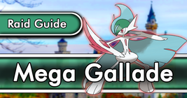 Mega Gallade Raid Guide