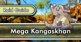 Mega Kangaskhan Raid Guide