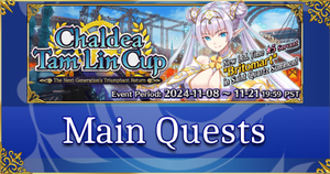 Chaldea Tam Lin Cup - Main Quests