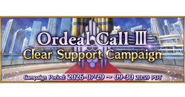 Ordeal Call III Clear Support Campaign
