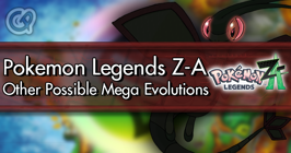 Pokemon Legends Z-A: The Potential for Other New Mega Evolutions