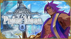 Ordeal Call I: Zero Compass Inner Domain, Paper Moon